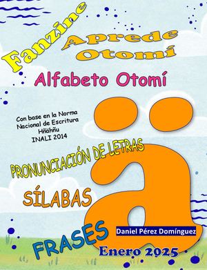 Fanzine Didáctico: Alfabeto y Pronunciación de la Lengua Otomí (Hñähñu)