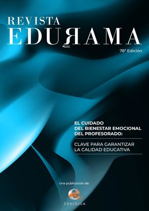 Revista Edurama #78 El cuidado del bienestar emocional del profesorado,  clave para garantizar la calidad educativa