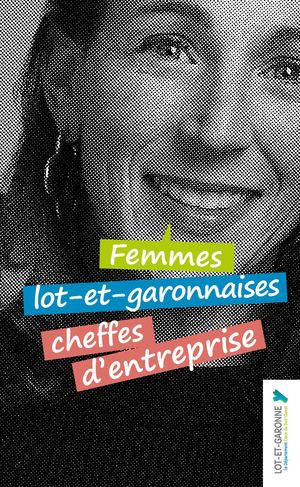 Femmes lot-et-garonnaises cheffes d'entreprise
