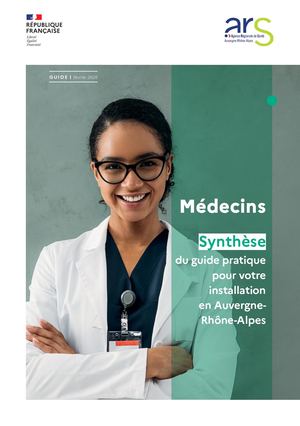 Médecins libéraux : SYNTHESE du guide pratique pour votre installation en Auvergne-Rhône-Alpes