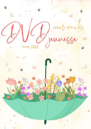 Nouveautés DVD Jeunesse -  Mars 2026