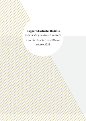 Rapport d'activité Ici & Ailleurs- RadioLà 2025
