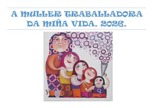A Muller Traballadora da miña vida 2026