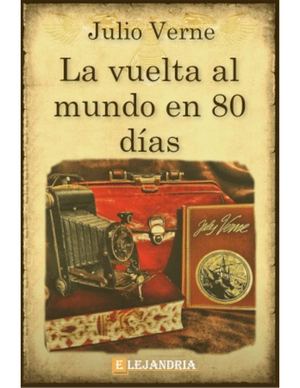 La Vuelta Al Mundo En Ochenta Dias Verne Julio