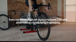 Exercise Bikes With No Subscriptions | Simple Alternatives to Monthly Payments