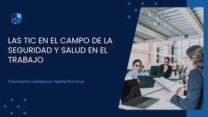 LAS TIC EN EL CAMPO DE LA SEGURIDAD Y SALUD EN EL TRABAJO