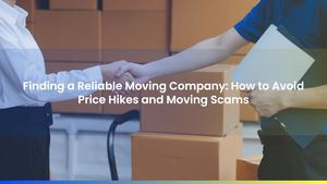 Finding a Reliable Moving Company: How to Avoid Price Hikes and Moving Scams