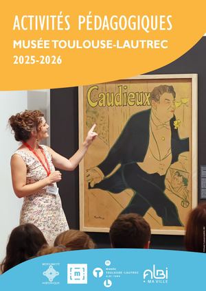 Activités Pédagogiques musée Toulouse-Lautrec 2025-2026