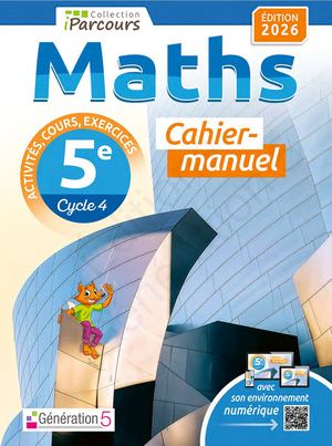 Cahier-manuel iParcours Maths 5e (éd. 2026) - Génération 5