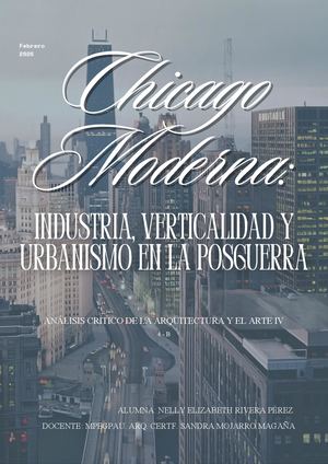 Chicago Moderna: Industria, Verticalidad y Urbanismo en la Posguerra
