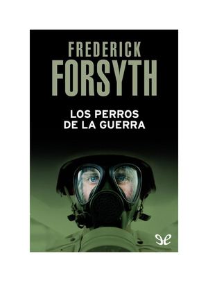 Los Perros De La Guerra Frederick Forsyth