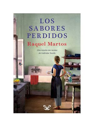 Martos, Raquel Los Sabores Perdidos [52866] (R10)