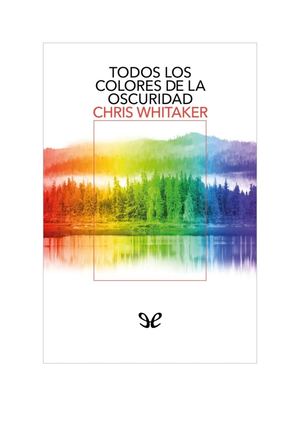Todos Los Colores De La Oscuridad Chris Whitaker