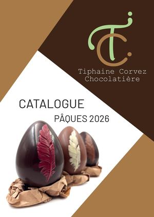Tiphaine Corvez Chocolatière - Catalogue Pâques 2026