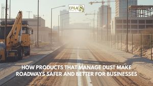 How Products That Manage Dust Make Roadways Safer And Better For Businesses (2)