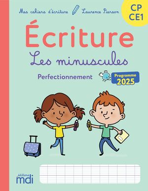 Mes cahiers d'écriture - CP/CE1 - Les minuscules - perfectionnement