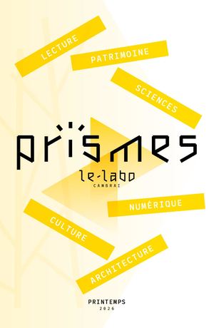 Prismes - Agenda culturel du Labo - Printemps 2026