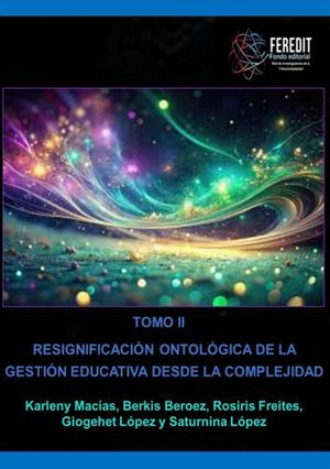 Resignificación Ontológica De La Gestión Educativa Desde La Complejidad