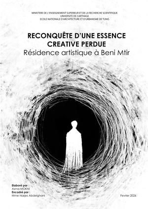 Mémoire d'architecture: RECONQUÊTE D’UNE ESSENCE  CREATIVE PERDUE Résidence artisti que à Beni Mtir, Asma Mokni