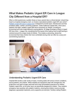 What Makes Pediatric Urgent Er Care In League City Different From A Hospital Er