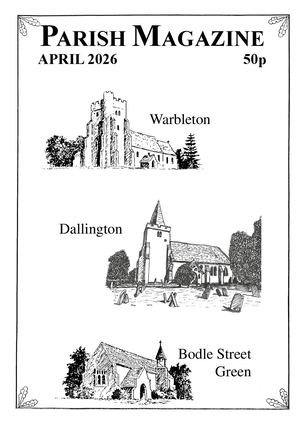 Warbleton, Bodle Street Green and Dallington parishes magazine April 2026