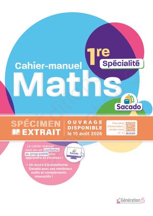 Spécimen numérique - Cahier-manuel Maths Première - spécialité Mathématiques - Sacado - Génération 5