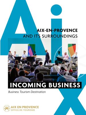 Incoming Business ● Aix-en-Provence et le Pays d'Aix