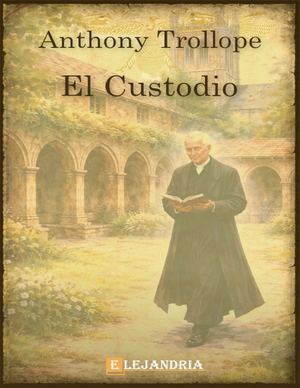 El Custodio Anthony Trollope