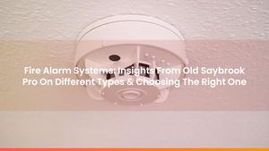 Calaméo - Fire Alarm Systems: Insights From Old Saybrook Pro On ...