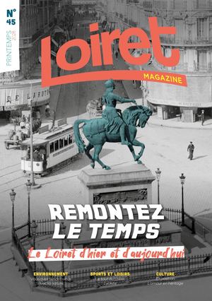 LOIRET MAGAZINE N°45 (PRINTEMPS 2026)