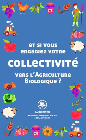 Et si vous engagiez votre collectivité vers l'Agriculture Biologique ?