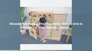 Wooden vs Plastic Play Kitchens: Which One Is Better For Kids' Development?