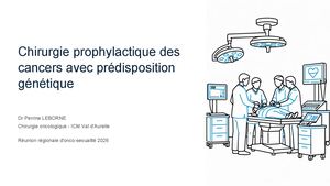 RR Oncosexo 2026 : Chirurgie Prophylactique Des Cancers Avec Predisposition Genetique - Perrine Leborne