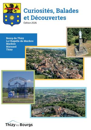 Livret Curiosités Balades et Découverte de Thizy les Bourgs