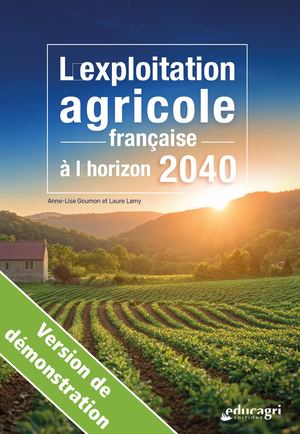 L'exploitation agricole française à l'horizon 2040