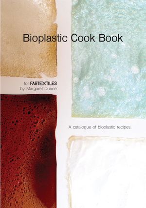 Bioplastic Cook Book - FabTextiles