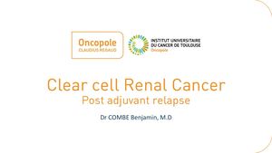 RR Urologie 2026 : Rein : Quel traitement pour les patients en rechute après traitement adjuvant- Benjamin Combe