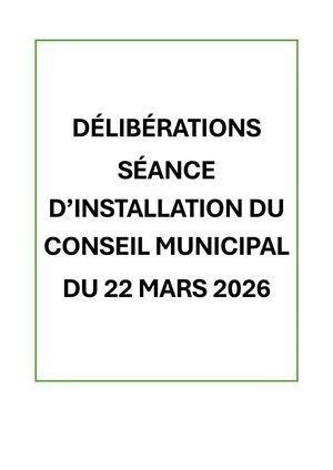 Conseil municipal du 22 Mars 2026 - Séance d'installation - Délibérations