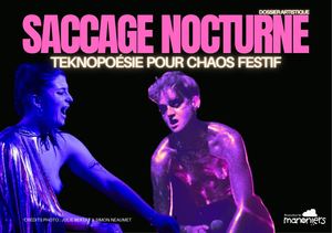 Saccage Nocturne - Dossier artistique