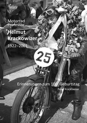 Motorrad Professor Helmut Krackowizer Erinnerungen Zum 100 Geburtstag