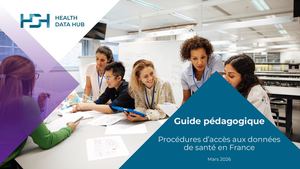 2026 - Guide Pédagogique Sur Les Procédures D'accès Aux Données De Santé En France