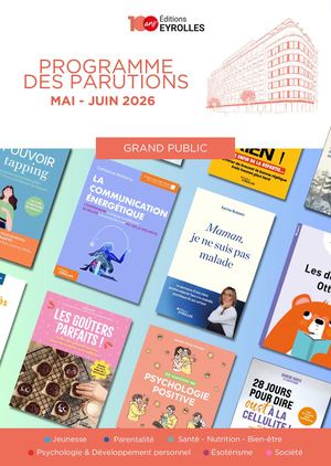 Programme des parutions EYROLLES Mai/Juin Grand Public