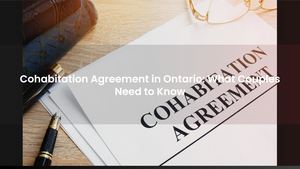 Cohabitation Agreement in Ontario: What Couples Need to Know