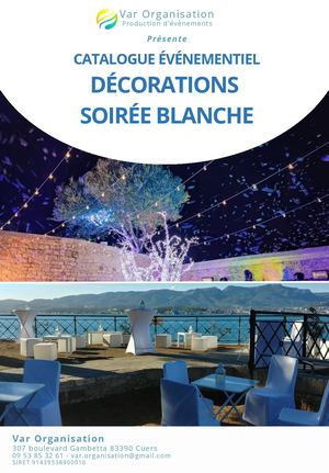 Catalogue décoration Soirée Blanche – Location de décors et mobilier événementiel | Var Organisation
