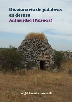 Diccionario de palabras en desuso de Antigüedad (Palencia)