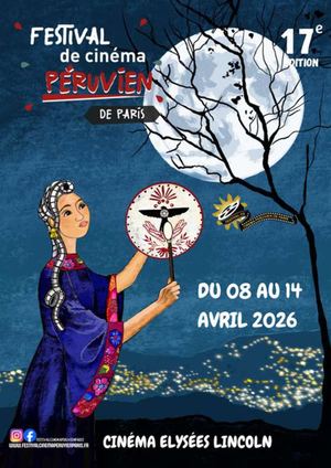 17e Festival Cinéma Péruvien De Paris