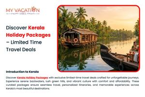 Discover Kerala Holiday Packages – Limited Time Travel Deals