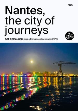 Official tourism guide - Nantes, the city of journeys  (English version)