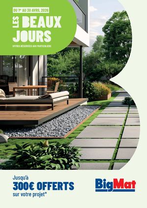 BIGMAT FRANCE OPERATION PROMOTIONNELLE  BEAUX JOURS DU 1ER AU 30 AVRIL 2026