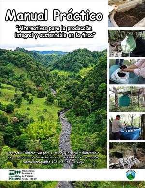 Manual Práctico Alternativas para la producción integral y sustentable en la finca